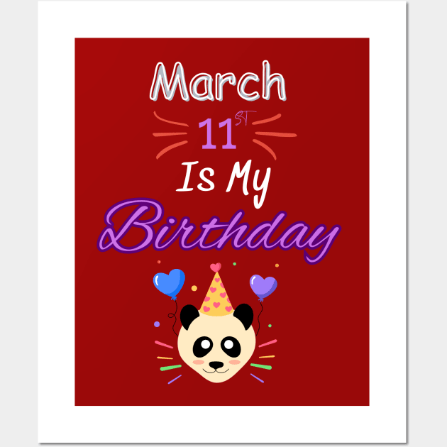 March 11 st is my birthday Wall Art by Oasis Designs